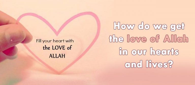 How do we get the love of Allah in our hearts and lives? | Jannat Al Quran